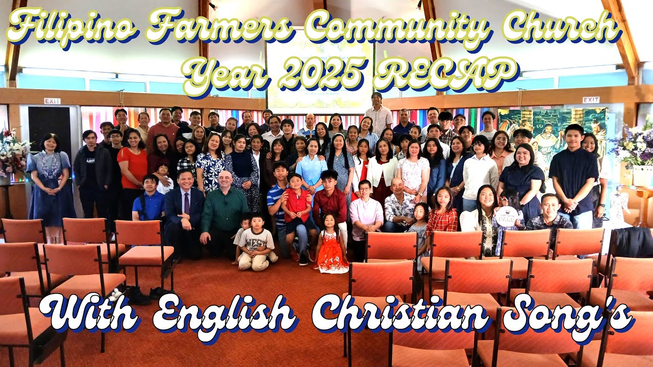 Filipino Farmers Community Church, Year 2025 RECAP.