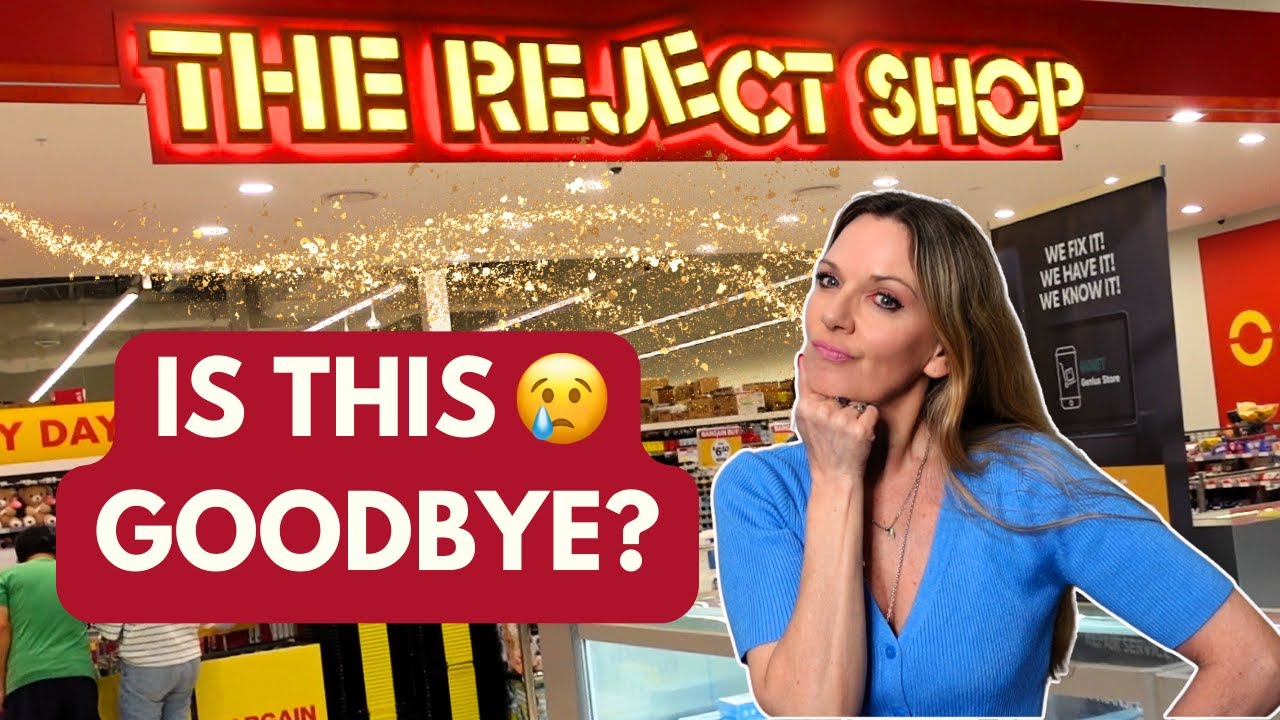 The Reject Shop! What’s Changed After the BIG News? Is This the Last Time?