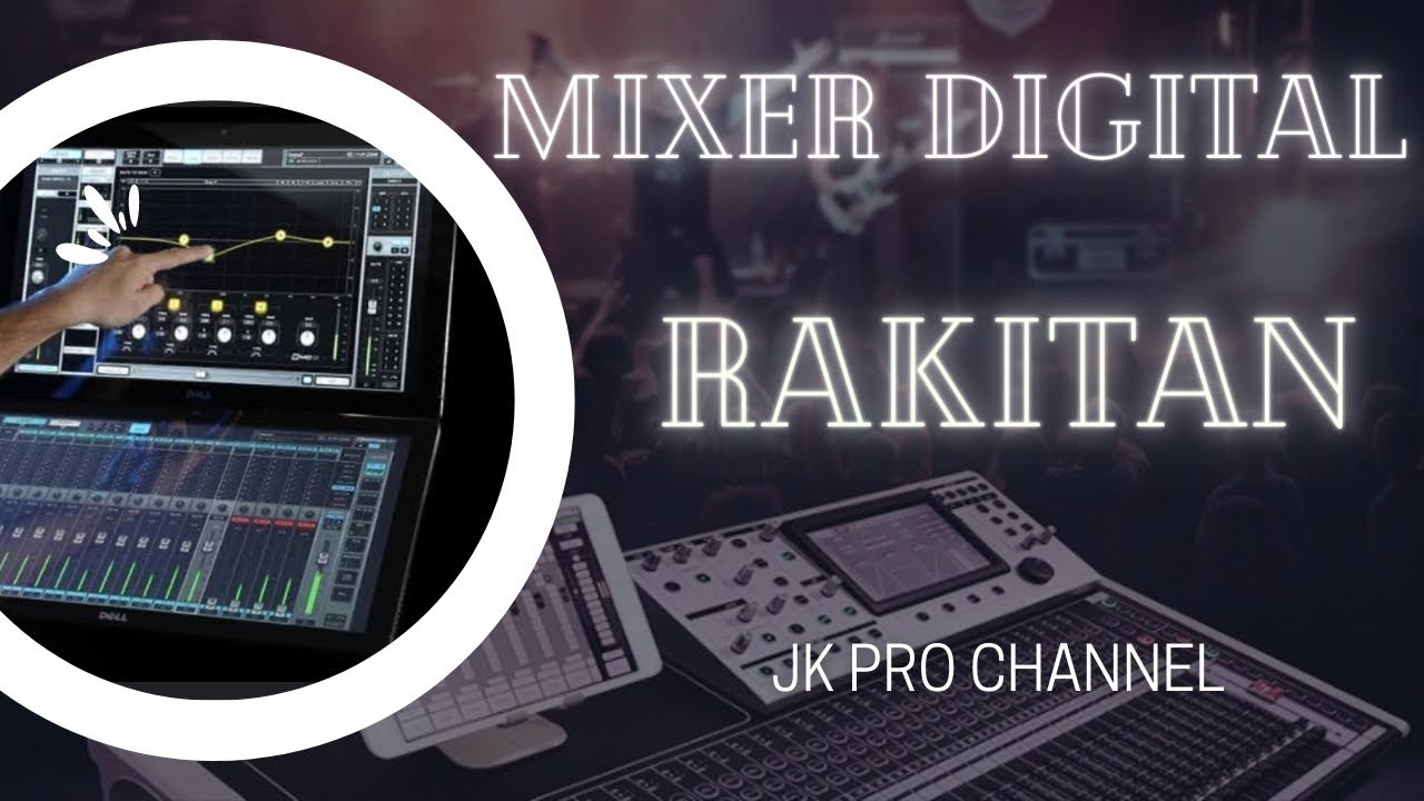 MIXER DIGITAL RAKITAN