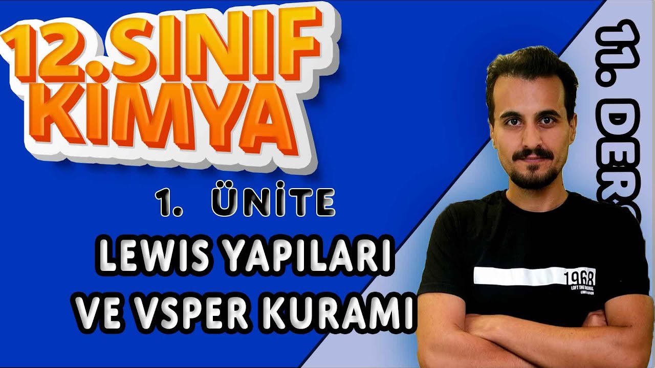 12. Sınıf Kimya | Organik Kimya | Lewis Yapıları ve VSPER Kuramı | 11.Ders  #chtayfa