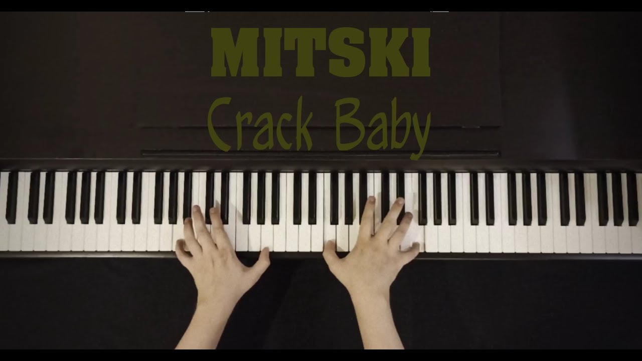Mitski - Crack Baby (Piano cover)