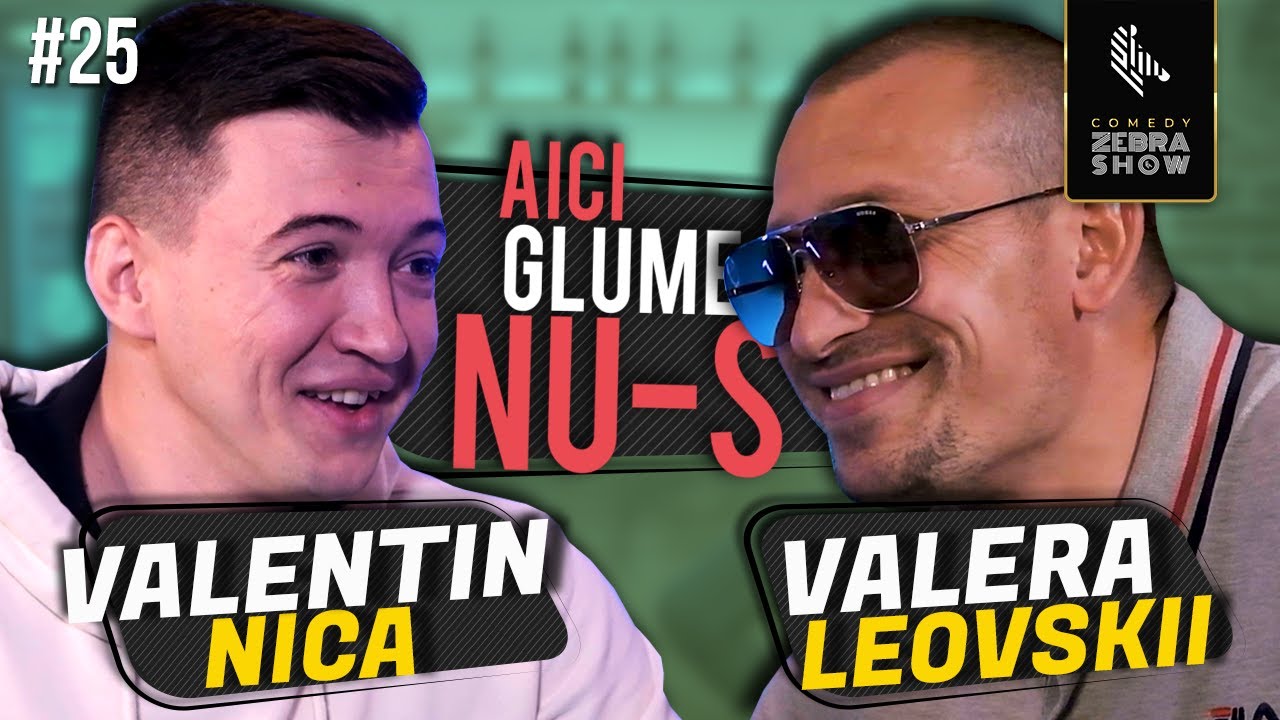 AICI GLUME NU-S #25 // Valentin Nica x Valera Leovskii