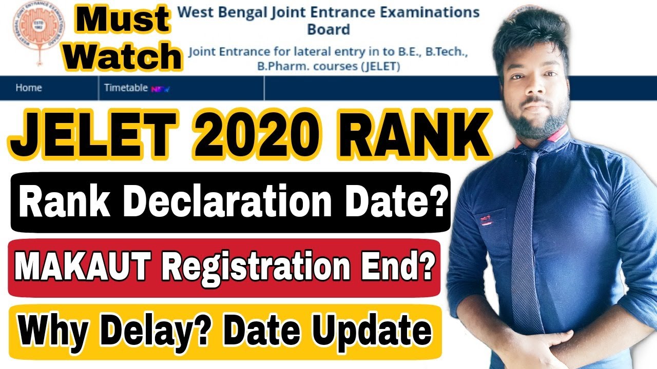 JELET 2020 Rank Declaration Date? Today Last Date For MAKAUT Registration? Why Delay to Update Date?