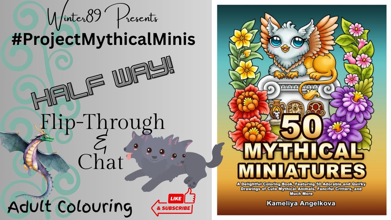 #ProjectMythicalMinis - Flip-through - HALF WAY - Current Progress - Adult Colouring