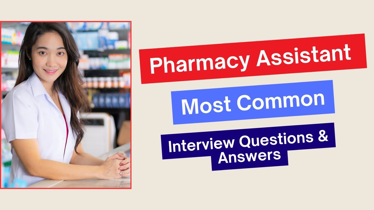Pharmacy Assistant Interview Questions and Answers for 2025