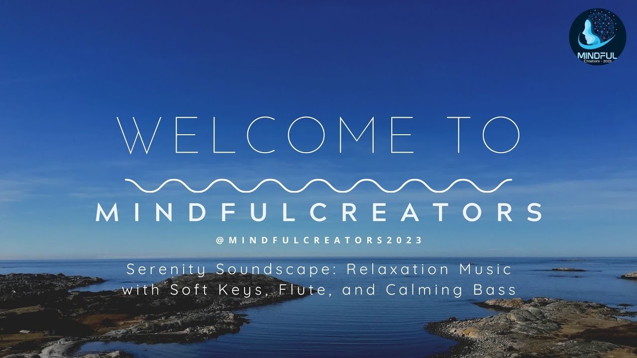 Serenity Soundscape: Relaxation Music with Soft Keys, Flute, and Calming Bass