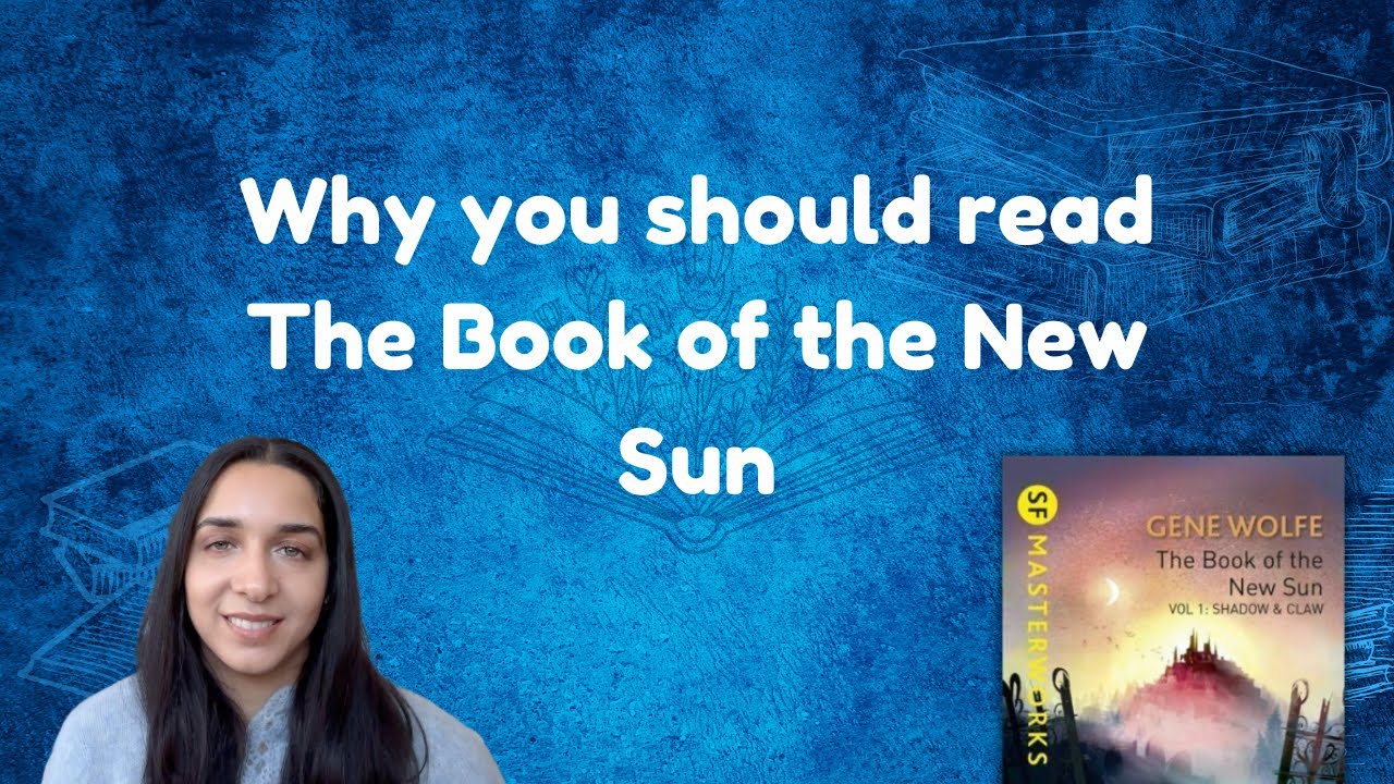 Why you should (and shouldn't) read Book of the New Sun by Gene Wolfe (no spoilers)