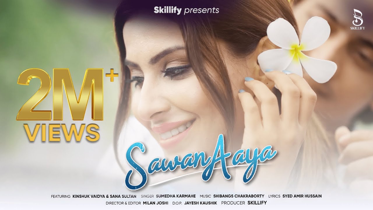 Sawan Aaya - Official Video | Kinshuk V, Sana S | Sumedha K | Milan J | Shibangs | Amir | Skillify