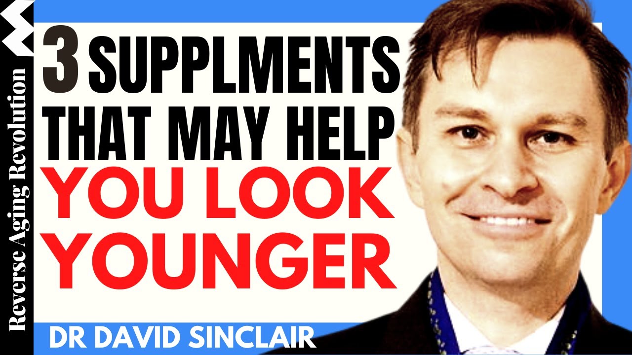 3 SUPPLEMENTS That May Help You To LOOK YOUNGER | Dr David Sinclair Interview Clips