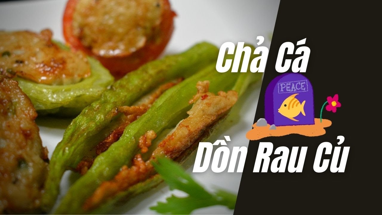 Cách Làm Chả Cá Dồn Rau Củ Chiên