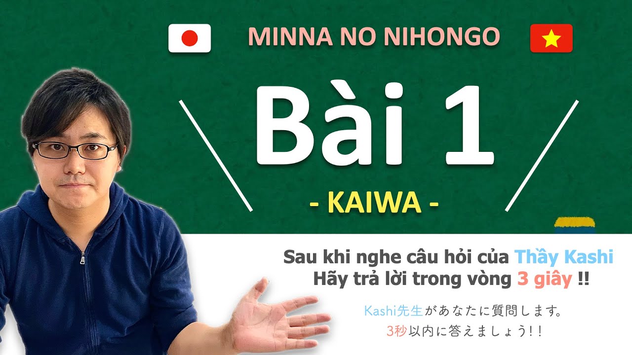 Luyện phản xạ KAIWA Minna no nihongo Bài 1