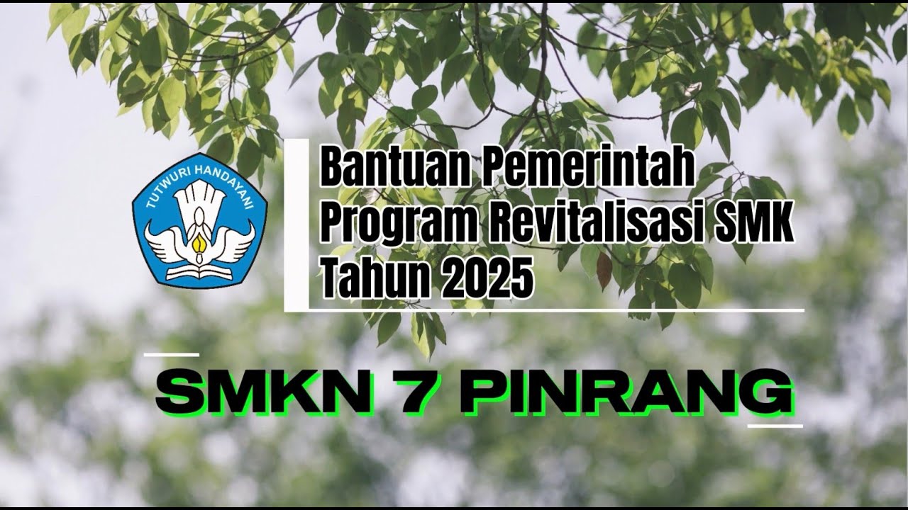 Testimoni SMKN 7 Pinrang Penerima Bantuan Pemerintah Program Revitalisasi SMK Tahun 2025