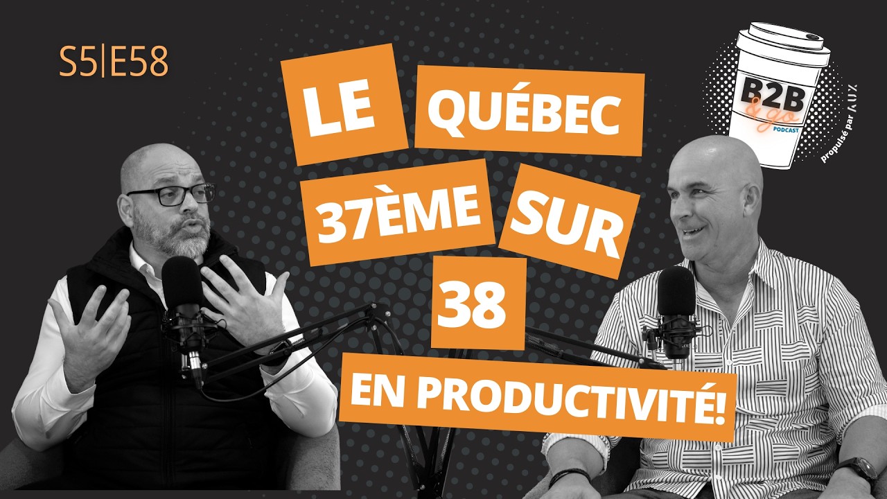 Le Québec est 37e sur 38 en productivité… voici pourquoi