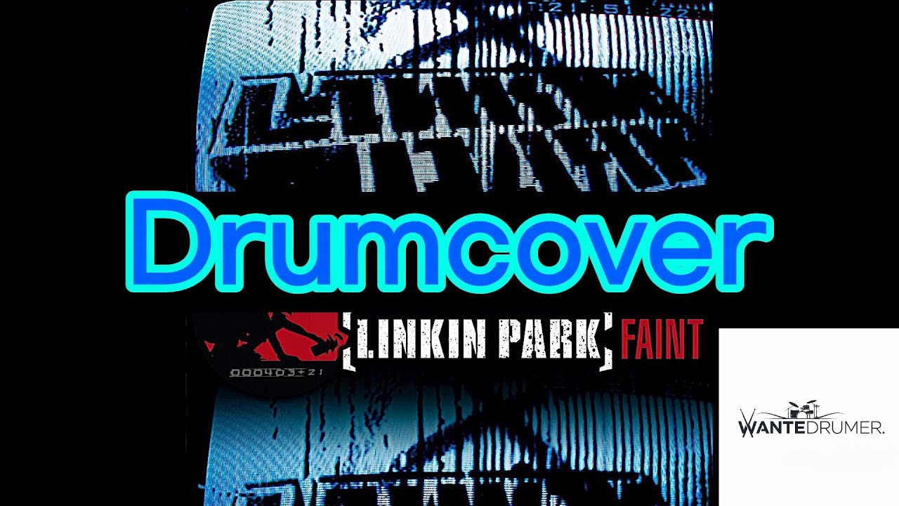 Faint _ Linkin Park Drumcover Wantedrumer