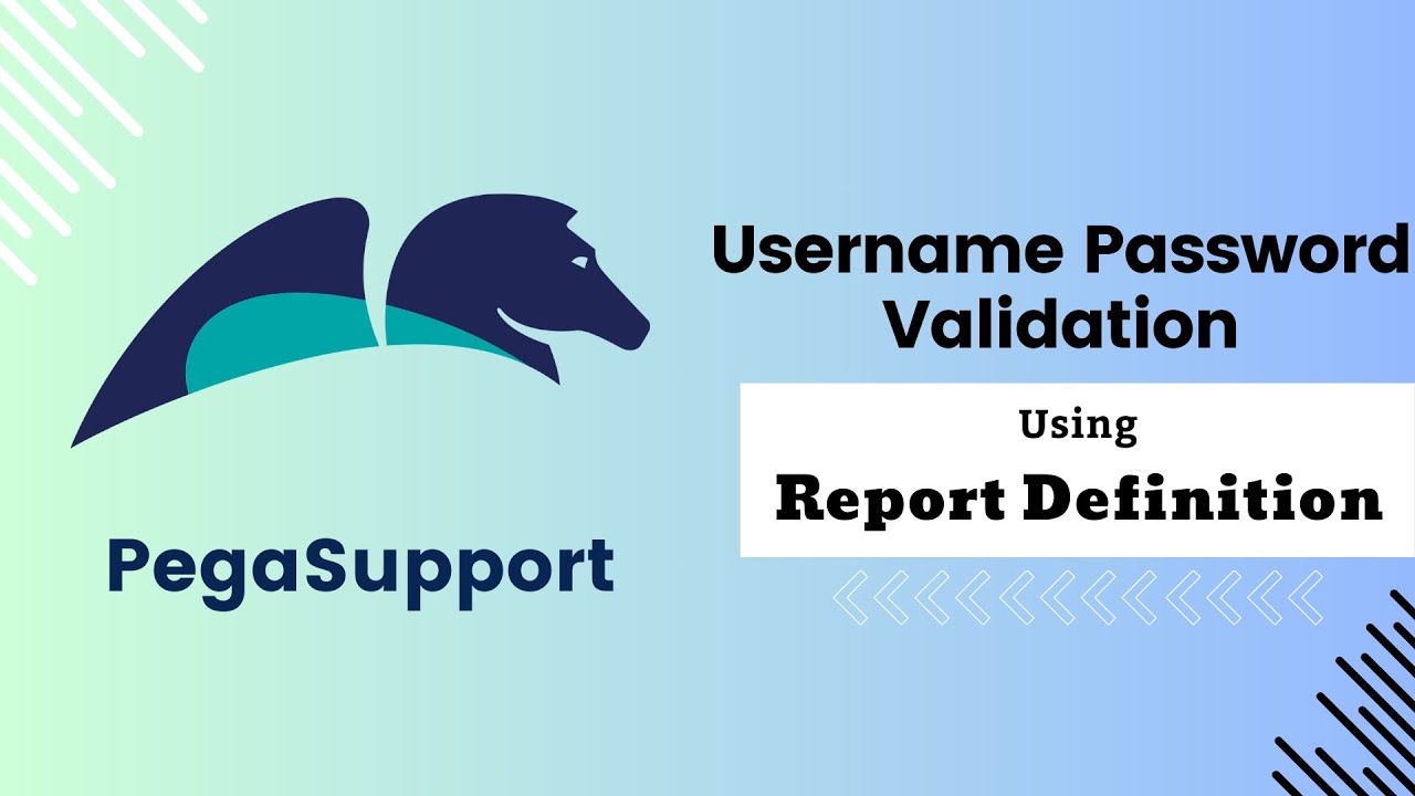 UserName Password   Authentication/Validation using report definition In Pega