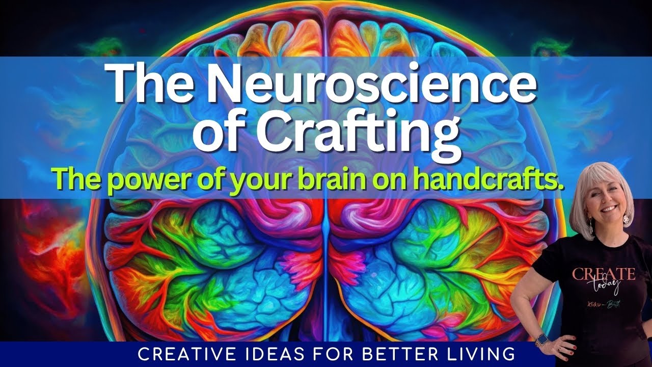 The Neuroscience of Crafts. The POWER of your brain on ART!