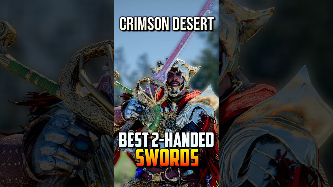 Top 6 Early Two-Handed Swords In Crimson Desert