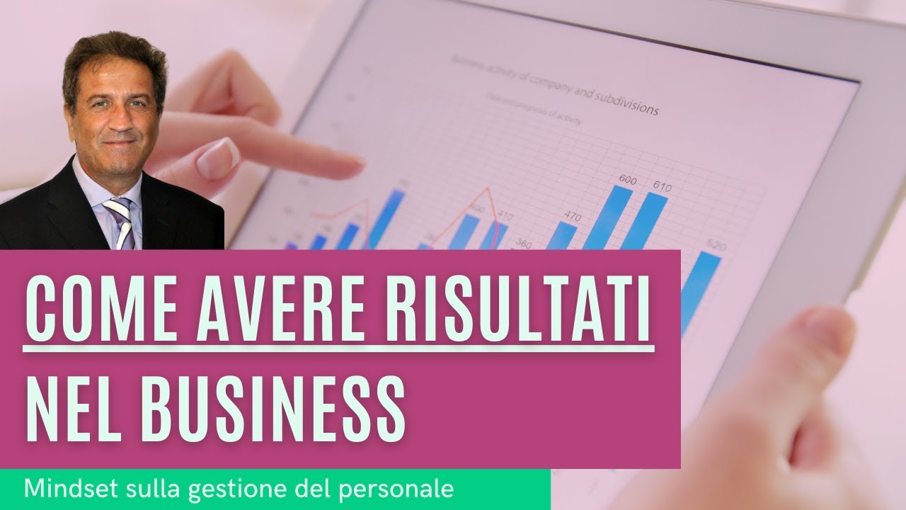 Come avere risultati nel tuo business