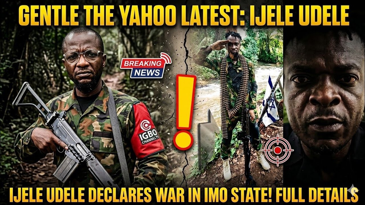 GENTLE THE YAHOO LATEST: IJELE UDELE DECLARES WAR IN IMO STATE! FULL DETAILS