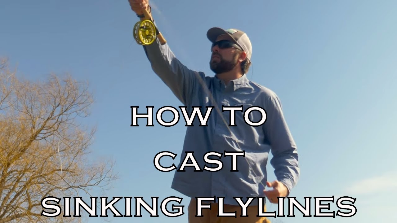 Casting Sinking Fly Lines | How To