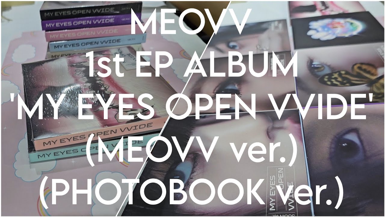 「UNBOXING • 開封」MEOVV - 1st EP ALBUM 'MY EYES OPEN VVIDE' (MEOVV ver.) & (PHOTOBOOK ver.)