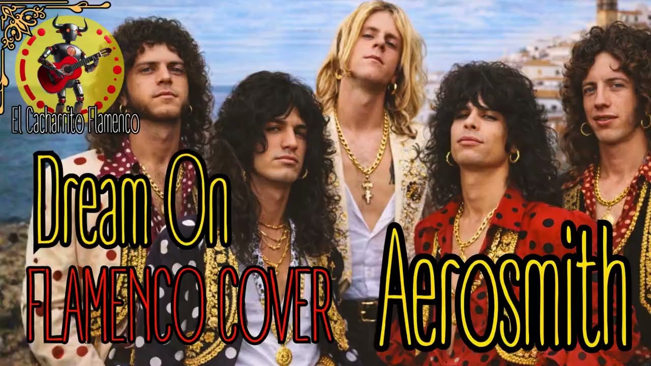 Aerosmith: DREAM ON en Español (Cover)  SOÑÓ - EL CACHARRITO FLAMENCO