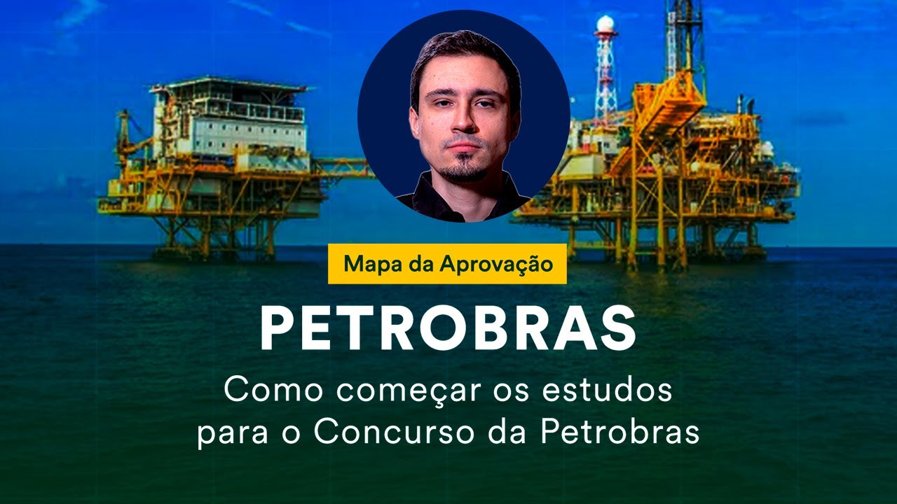 Como começar os estudos para o Concurso da Petrobras