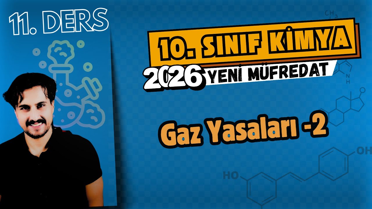 🧪 10.Sınıf Kimya | 11. Ders | Gaz Yasaları - 2 | Gay Lussac ve Avagadro | 2025- 2026 Maarif Model