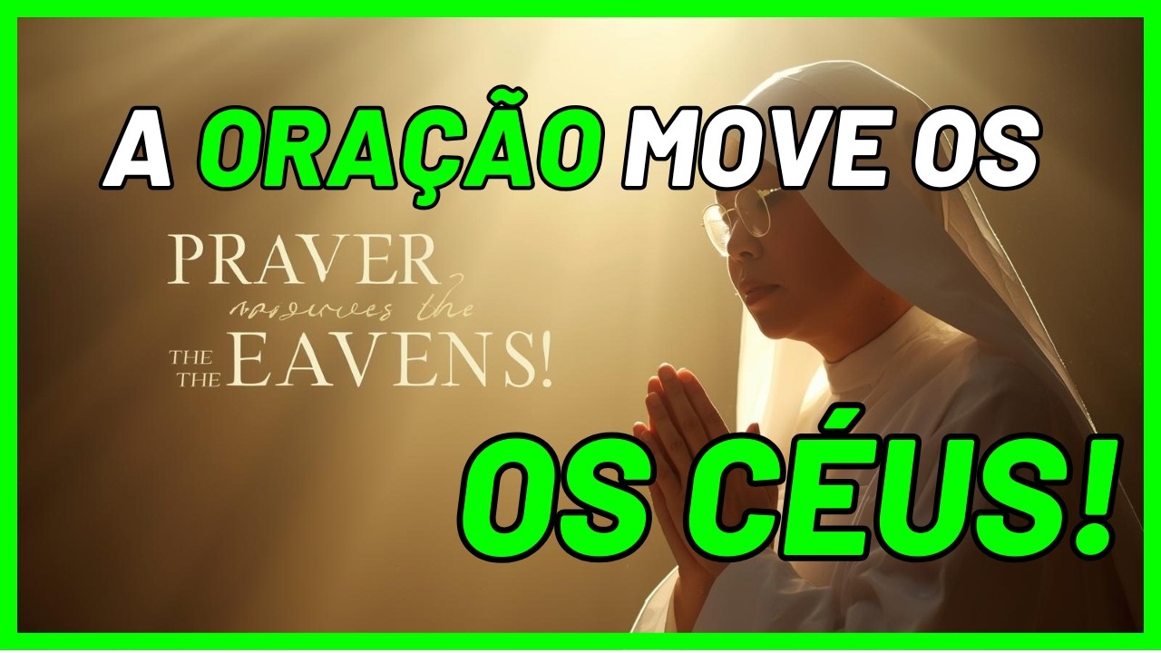 Oração da Irmã Maria Raquel!