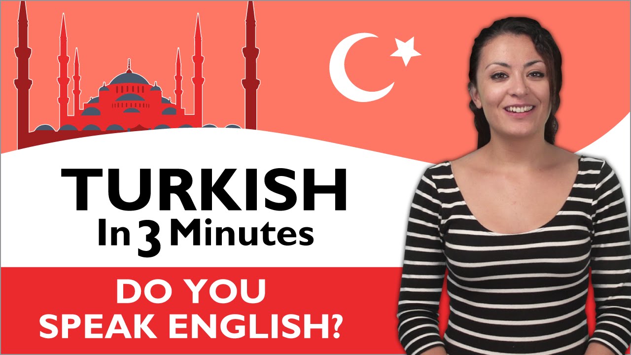 Learn Turkish - Turkish in Three Minutes - Do you speak English?