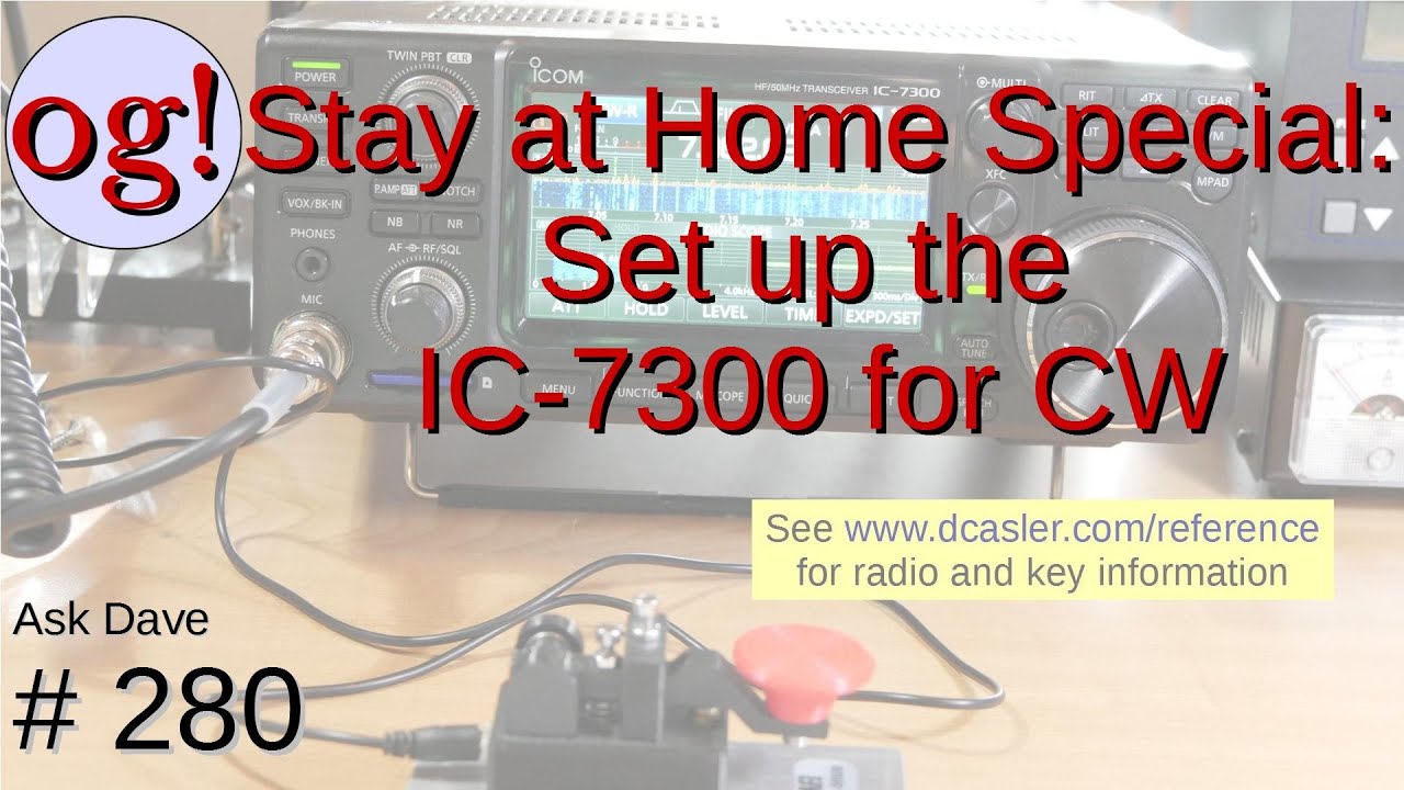 Специальный выпуск Stay at Home: Настройка Icom IC-7300 для CW (#280)