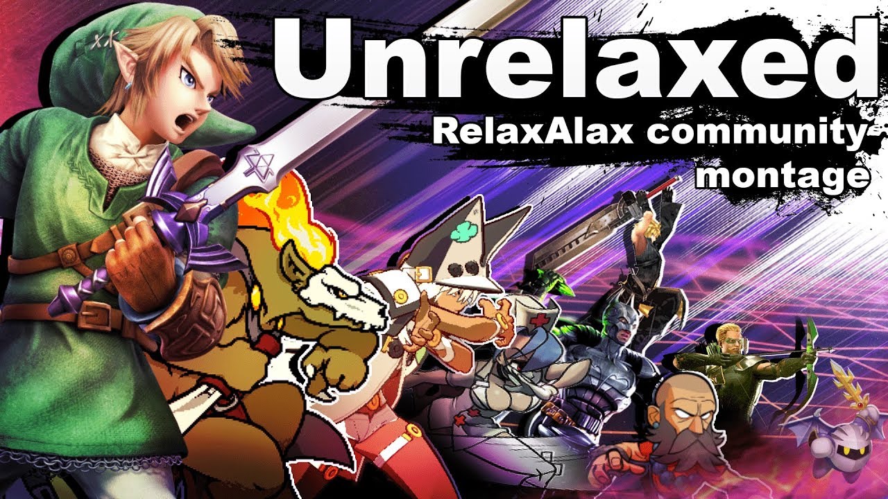 Unrelaxed: A RelaxAlax Community Montage