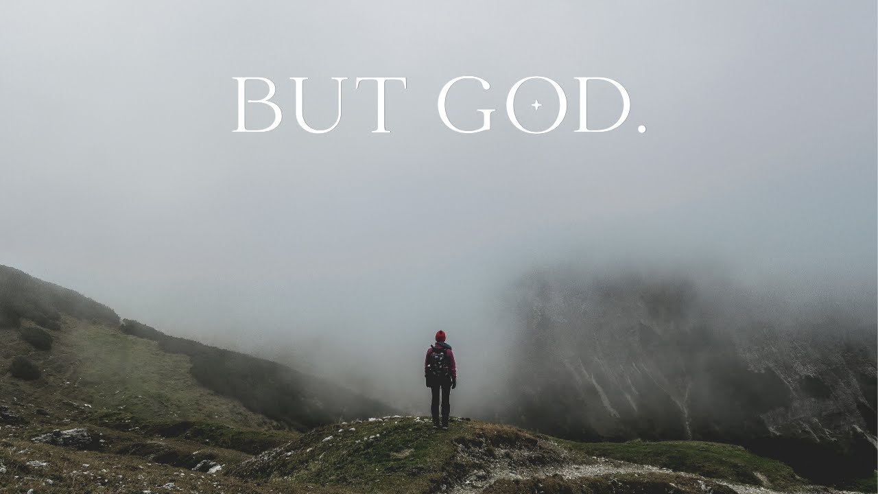 But God.