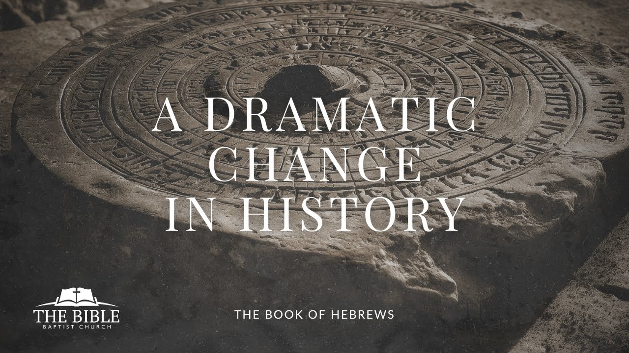 A Dramatic Change In History | Hebrews 7 - Lesson 6
