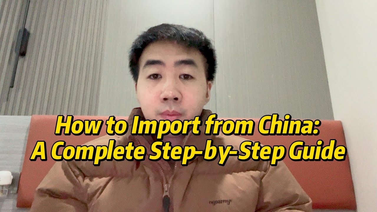 How to Import from China: Step-by-Step Guide for Beginners