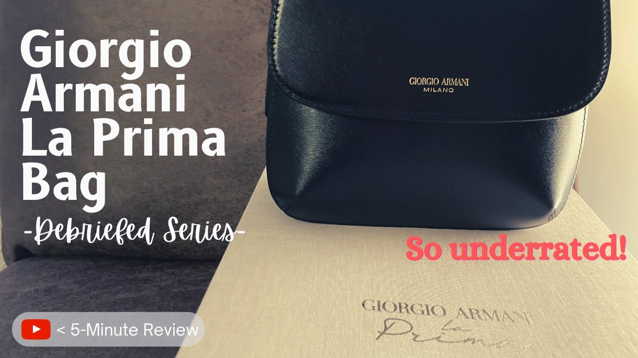 Giorgio Armani La Prima Bag: Debriefed Series Ep. 2 (Under 5 Min. Review) #luxury #handbags #review
