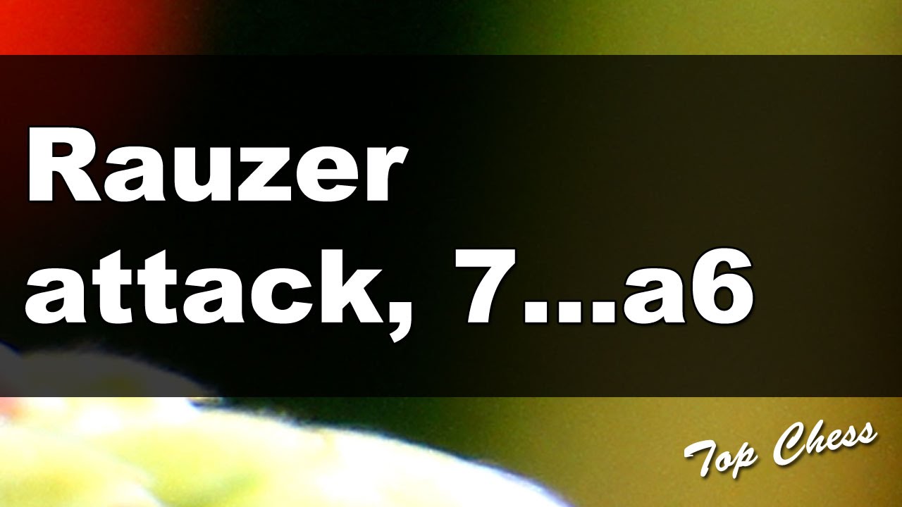 Chess Games - Sicilian, Richter-Rauzer, Rauzer attack, 7...a6