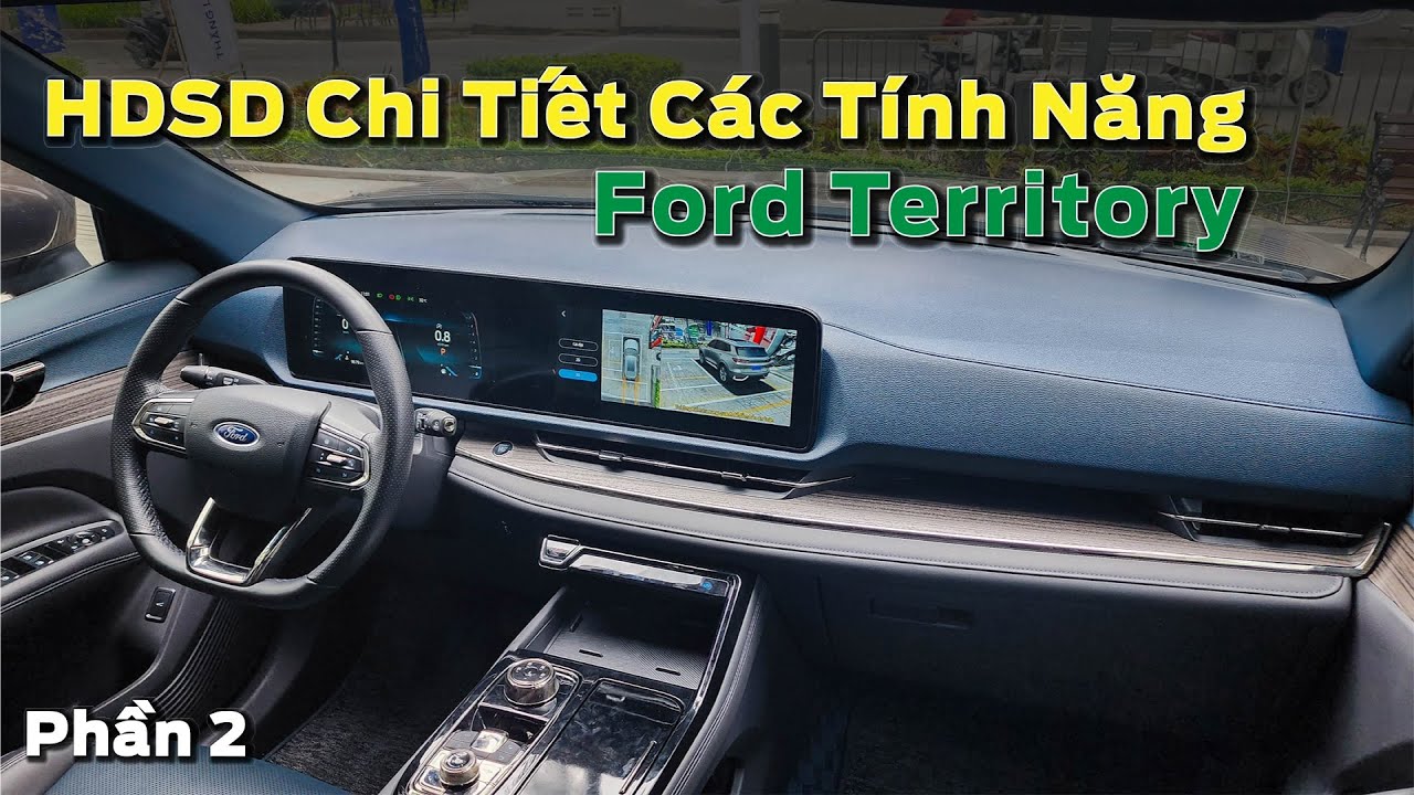 HD Sử Dụng Chi Tiết Các Tính Năng Và Phím Bấm Trên Ford Territory - Phần 2