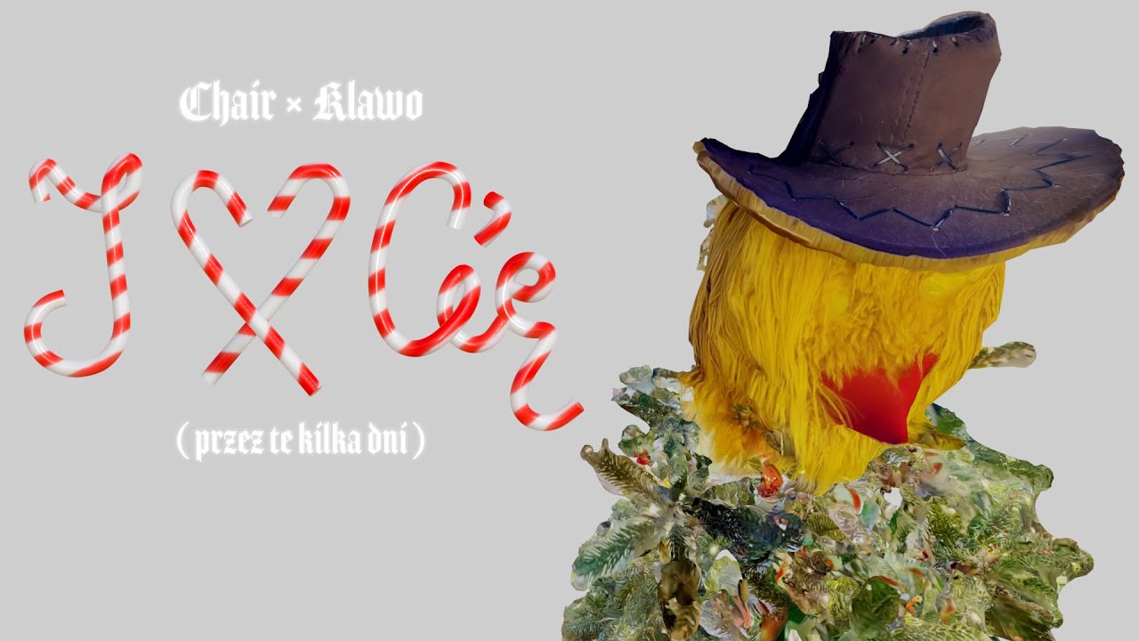 Chair ft. Klawo - I ❤️ Cię (Przez Te Kilka Dni)
