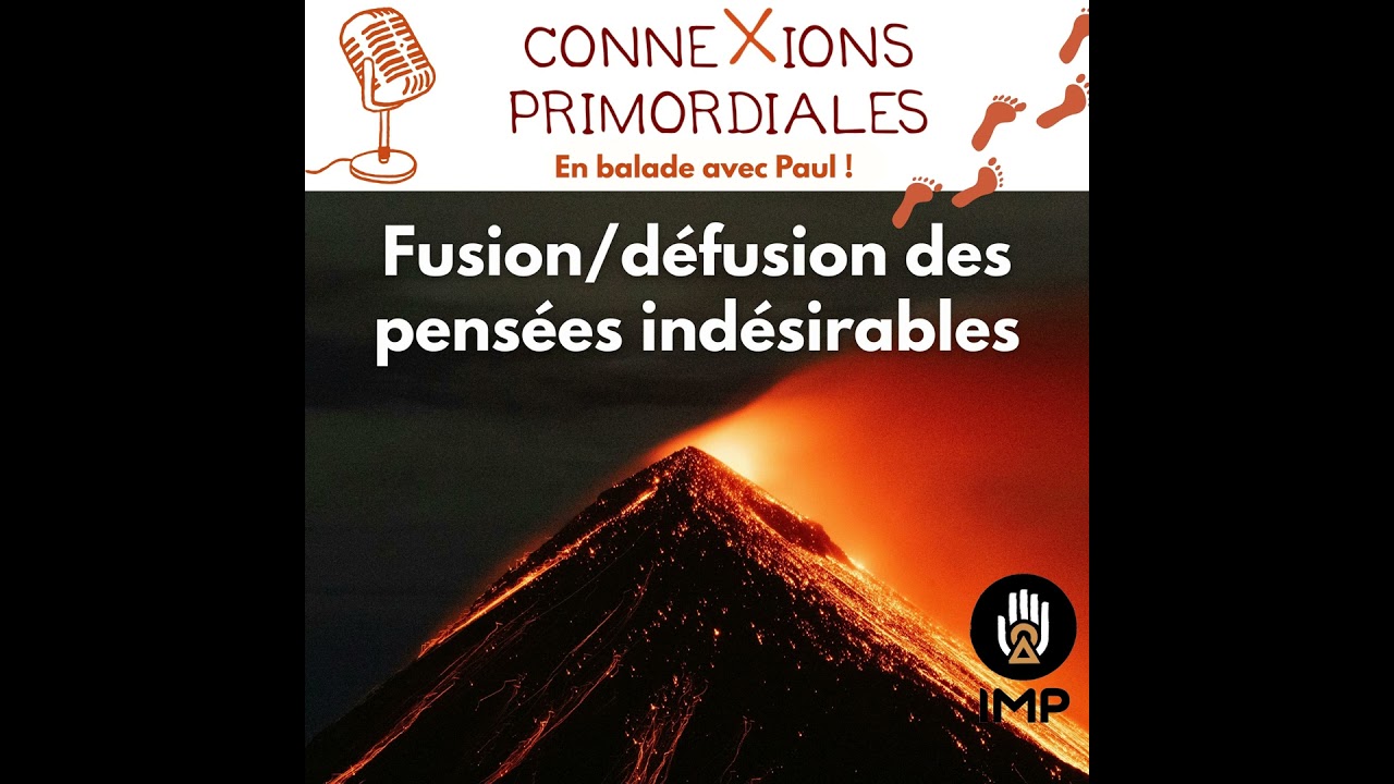 Fusion/défusion des pensées indésirables