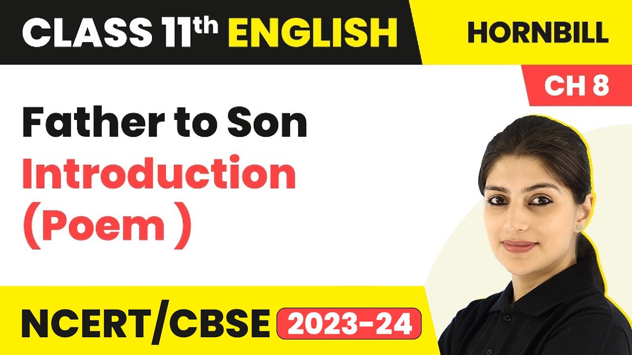 Father to Son Class 11 | Hornbill Book Poem 5 Explanation | Class 11 English