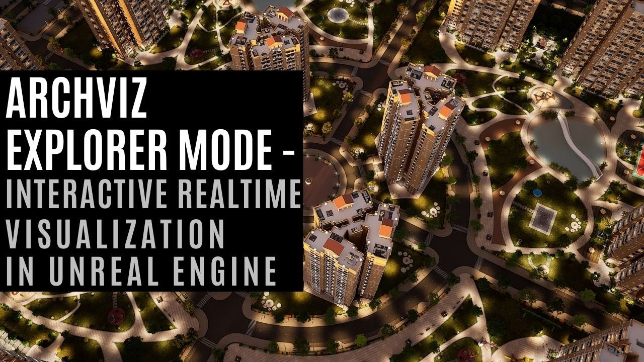03. ARCHVIZ EXPLORER MODE. INTERACTIVE REALTIME VISUALIZATION UNREAL ENGINE.