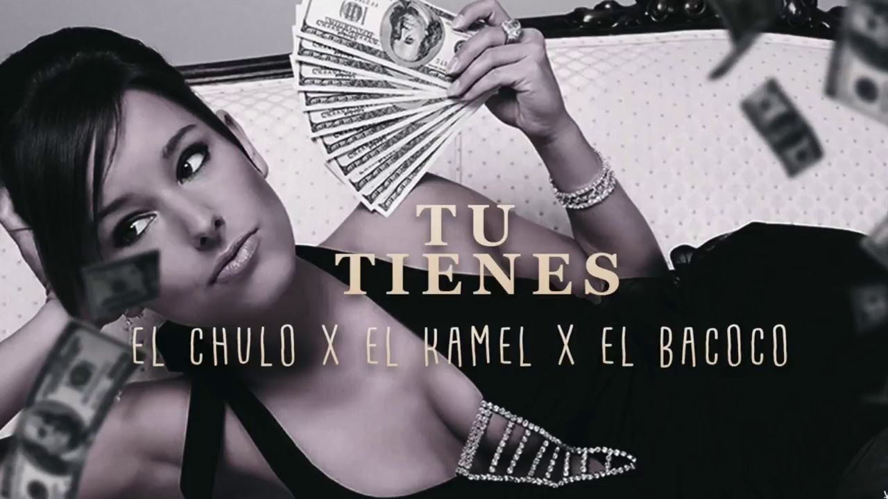 El Kamel &El bacoco Ft El Chulo - Tu tienes