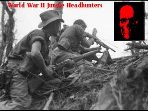 World War II Jungle Headhunters(full documentary)HD-MilitaryN