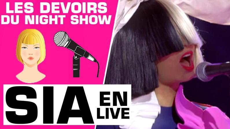 Les devoirs du Night Show : Sia en live ! - Marion et Anne-So