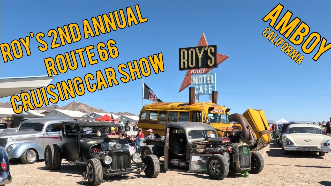 ROY'S 2nd Annual Route 66 Cruising Car show  2026. Amboy California. 