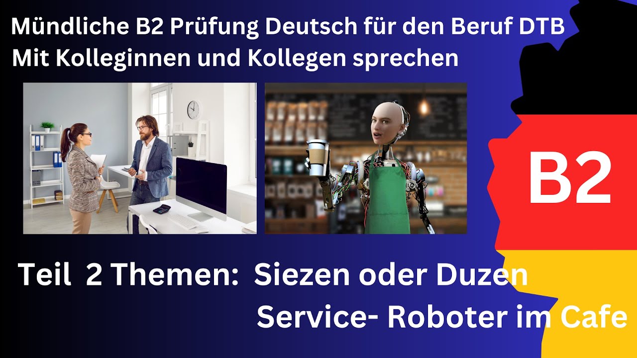 Smalltalk mit Kollegen:innen sprechen * Deutsch Beruf  B2 Teil 2 *  Siezen vs. Duzen Roboter im Cafe