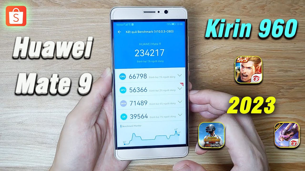 Đánh giá và Test Game Huawei Mate 9 - Chip Kirin 960 năm 2023 còn Mạnh Mẽ ?