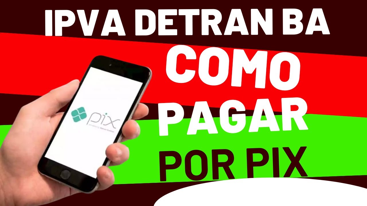 Consultar veiculo Detran BA PUXAR IPVA - Pagamento via PIX ou por BOLETO