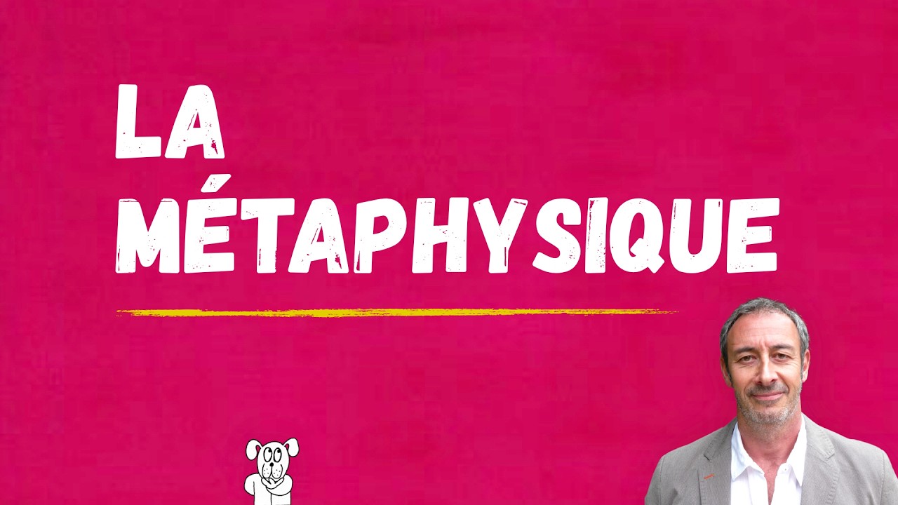 ClaP 47 — La MÉTAPHYSIQUE en 5 minutes !
